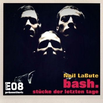 bash. Stücke der letzten Tage Flyer